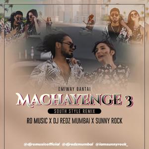 Machayenge 3 (feat. Ro Music & DJ Redz Mumbai)