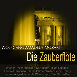 Mozart: Die Zauberflöte, K. 620