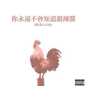 Sriracha (Explicit)