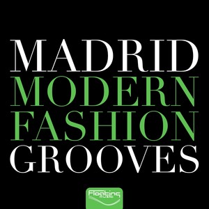Madrid Modern Fashion Grooves