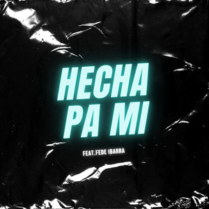 Hecha Pa Mi (Remix)