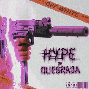 Hype de Quebrada (Explicit)