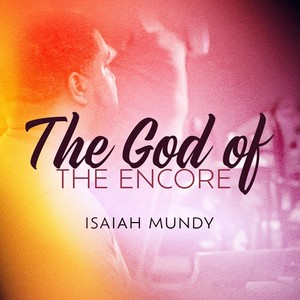 The God of the Encore (feat. Robert Johnson Jr)