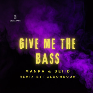 Give Me The Bass (Original Mix)