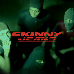 Skinny Jeans (Explicit)
