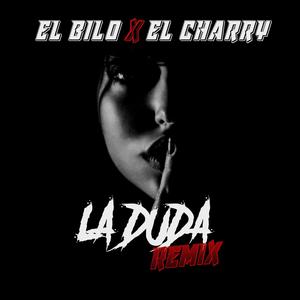 La Duda (feat. el charry & faster) (Remix)