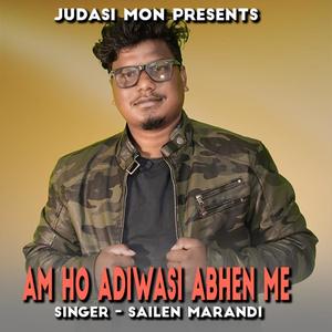 Am Ho Adiwasi Abhen Me(Santhali Song )
