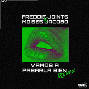 Vamos A Pasarla Bien (Remix) [Explicit]