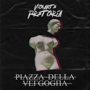 Piazza Della Vergogna (Explicit)