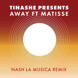 Away (feat. Matisse) [Nash La Musica Remix]