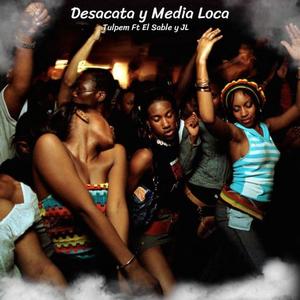 Desacata y media loca (Explicit)