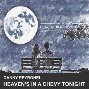 HEAVEN'S IN A CHEVY TONIGHT