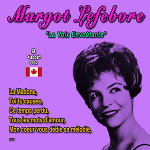 Margot Lefebvre - "La Voix Envoûtante" (10 Succès 1962)