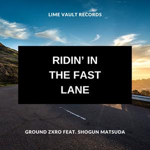 Ridin' In The Fast Lane (feat. Shogun Matsuda) (Radio Edit)