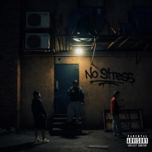 No Stress (feat. Juancho & Dré Rizzæ) (Explicit)