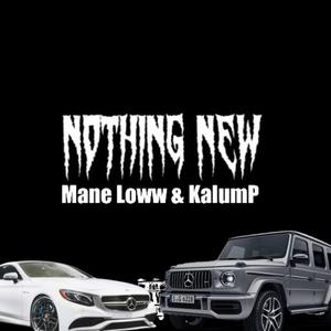 Nothing New (feat. KalumP) (Explicit)