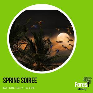 Spring Soiree - Nature Back to Life