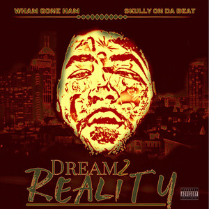 Dream 2 Reality (Explicit)