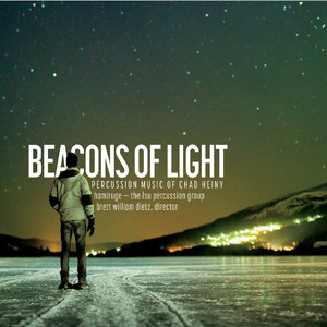 Beacons of Light: The Percussion Music of Chad Heiny