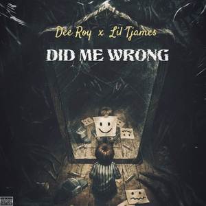 Did Me Wrong (Explicit)