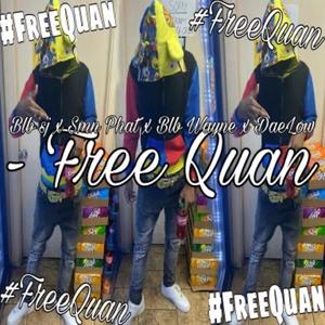 #Free Quan (feat. Blb Sj, Blb Wayne & DaeLow) (Explicit)