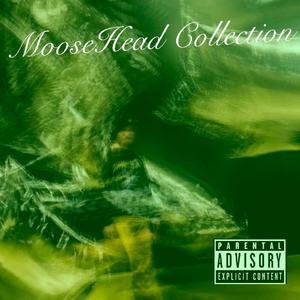 MooseHead Collection (Explicit)