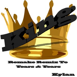 King: Cover Remake Remix to Years & Years