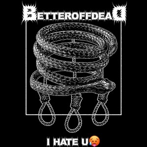 i hate u :( (Explicit)