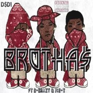 BROTHA$ (feat. B-BRAZY & ICE-T) [Explicit]