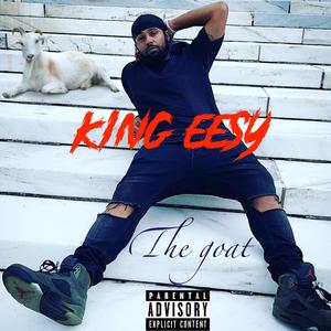 King EeSy The Goat (Explicit)