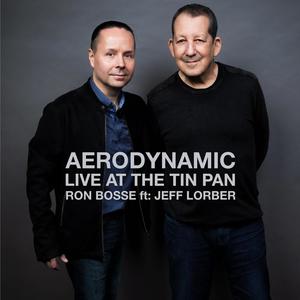 Aerodynamic (feat. Jeff Lorber) (LIVE at the Tin Pan)