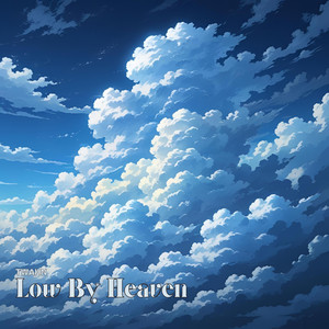 Low By Heaven