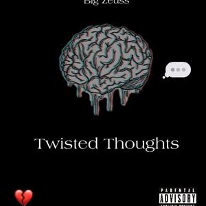 Twisted Thoughts EP (Explicit)