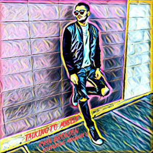 Talking to Myself (Explicit)