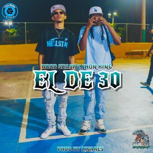 EL DE 30 (feat. Jhon King) [Explicit]