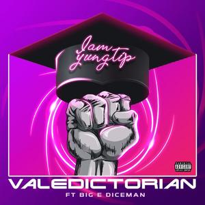 Valedictorian(feat. Big -E Diceman) (Explicit)