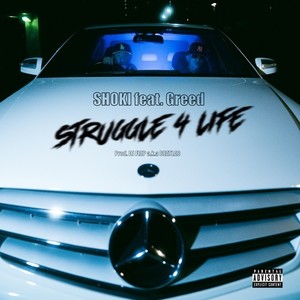 STRUGGLE 4 LIFE (feat. Greed) (Explicit)