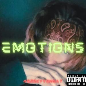 Emotions (feat. BabyGFrm402) [Explicit]