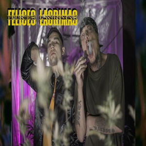 Felices Lagrimas (Explicit)