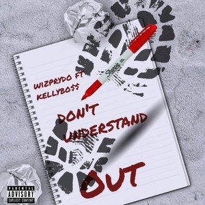 Don't understand (feat. Kellybo$$) [Explicit]