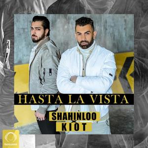 Hasta La Vista (feat. Shahin loo) [Explicit]