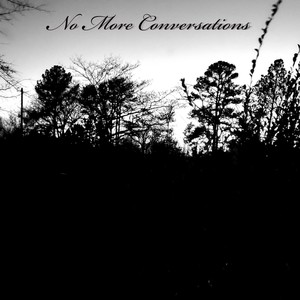 No More Conversations