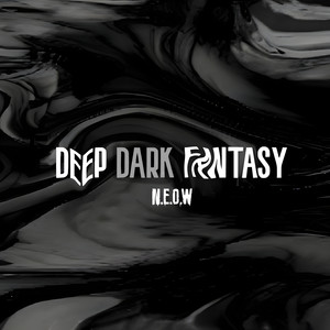 Deep Dark Fantasy