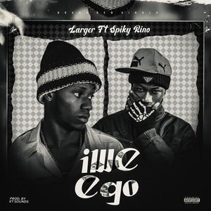 Iwe Ego (feat. Spiky) (Explicit)