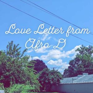 A Love Letter from Afro D. (Kevmix)