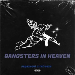 Gangsters in heaven (feat. TNL NEZZ) [Explicit]