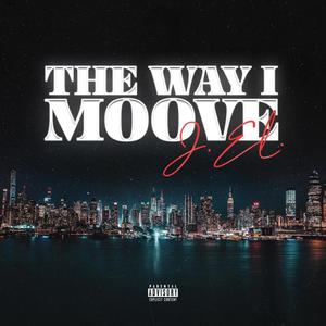 The Way I Moove (Explicit)