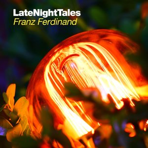 Late Night Tales - Franz Ferdinand