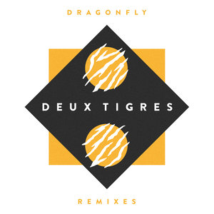 Dragonfly (Deux Tigres vs. Erkka Remix)