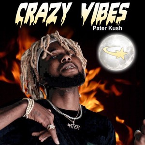 Pater Kush - Crazy vibes (Explicit)